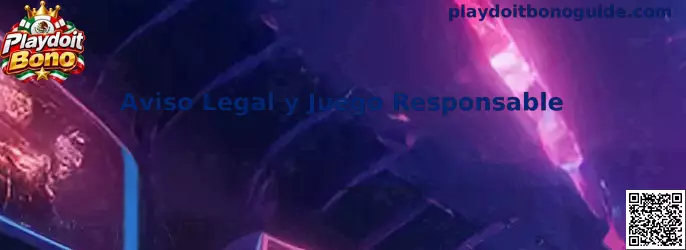 Aviso Legal y Juego Responsable de Playdoit Bono