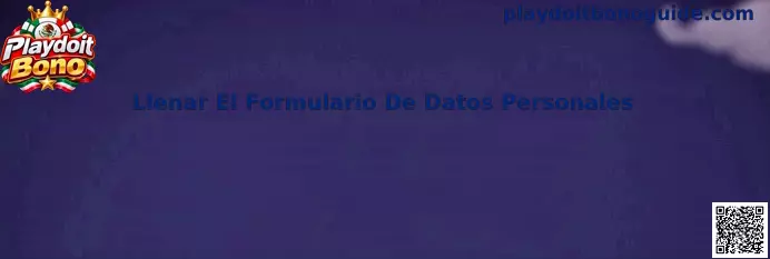 Guía para llenar el formulario de datos personales de Playdoit Bono