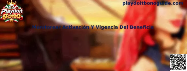 Monitorear Activación Y Vigencia Del Beneficio