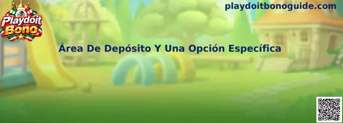 Guía del Área De Depósito Y Una Opción Específica para Playdoit Bono