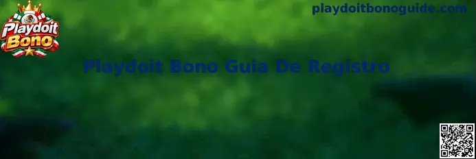 Guía visual para el registro de Playdoit Bono