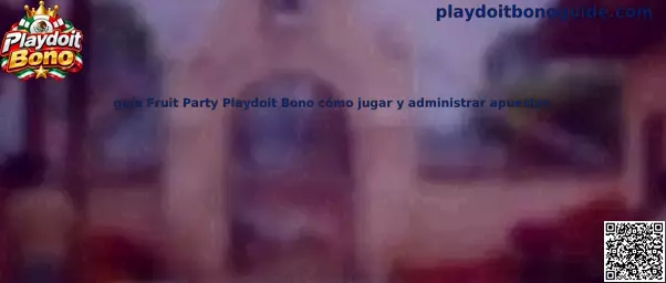 Guía Fruit Party Playdoit Bono cómo jugar y administrar apuestas