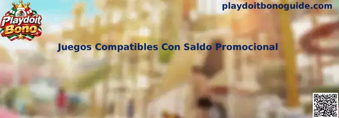 Guía de Juegos Compatibles Con Saldo Promocional de Playdoit Bono