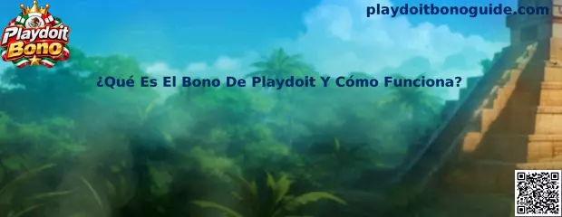 Guía informativa sobre qué es el bono de Playdoit y cómo funciona