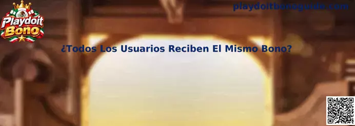 Información sobre si todos los usuarios reciben el mismo bono