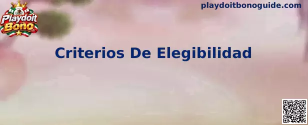 Criterios De Elegibilidad de Playdoit Bono