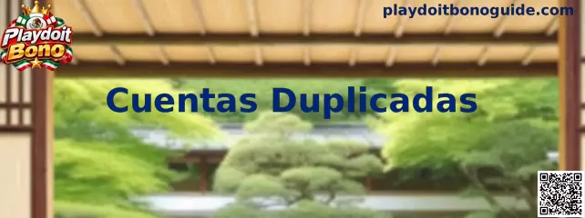 Información sobre Cuentas Duplicadas en Playdoit Bono